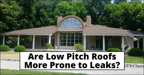 Are Low Pitch Roofs Prone To Leaks | Roofers Near Me | Herbert Roofing